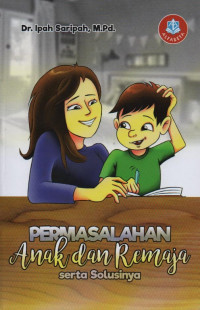 Image of PERMASALAHAN ANAK DAN REMAJA SERTA SOLUSINYA