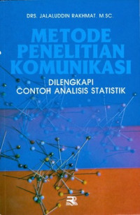 Image of METODE PENELITIAN KOMUNIKASI : DILENGKAPI CONTOH ANALISIS STATISTIK